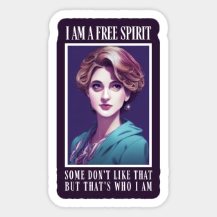 I am a Free Spirit - Some don´t like that, but that´s who I am - Black - Quote II - Diana Sticker